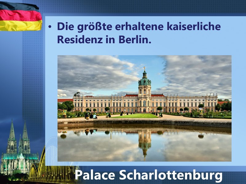 Die größte erhaltene kaiserliche Residenz in Berlin.  Palace Scharlottenburg